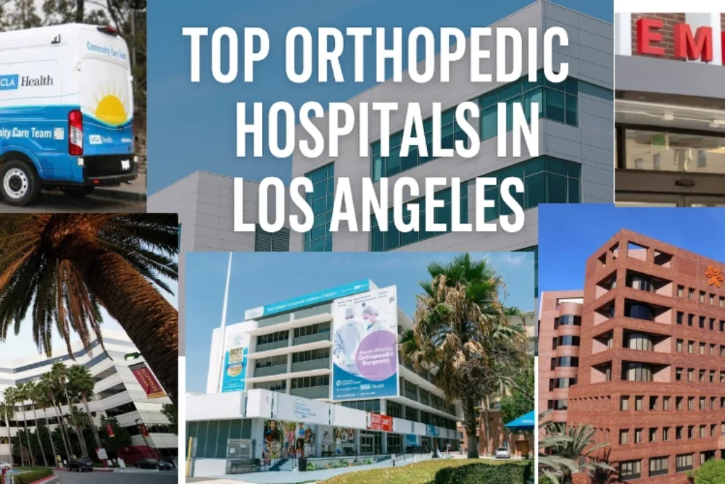 Top 10 Orthopedic Hospitals in Los Angeles | Best Orthopedic Care LA