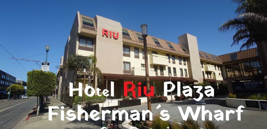 Riu Plaza Fisherman´s Wharf