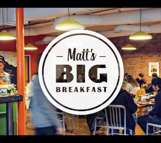 Matt’s Big Breakfast